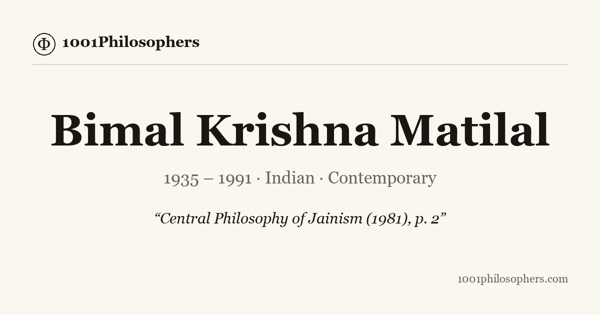 Bimal Krishna Matilal - Quotes, Biography and Philosophy | 1001Philosophers
