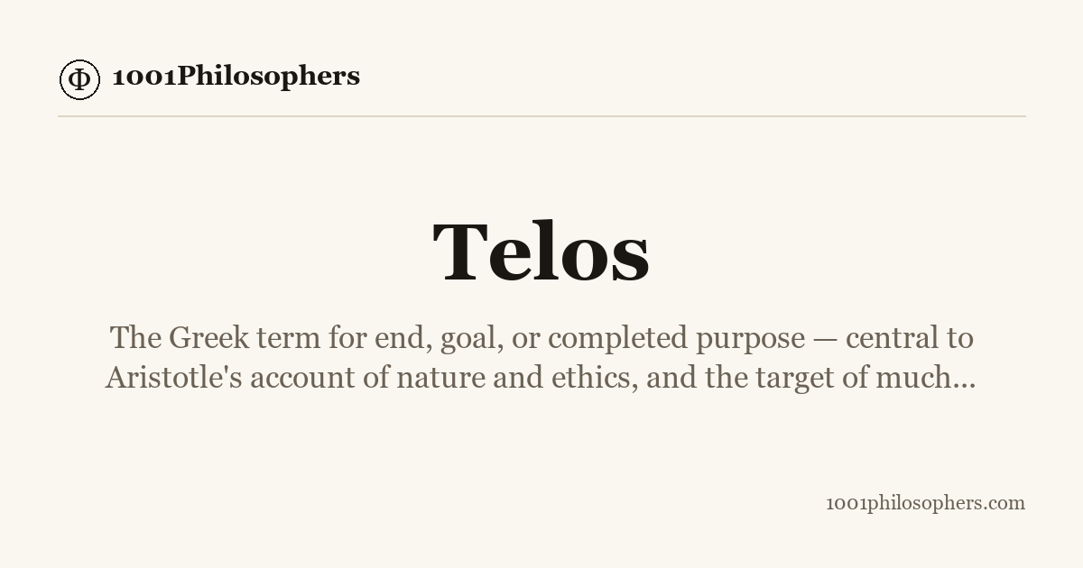 Telos - Definition, Meaning, and Philosophers | 1001Philosophers